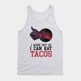 I Work Out So I Can Eat Tacos Tank Top